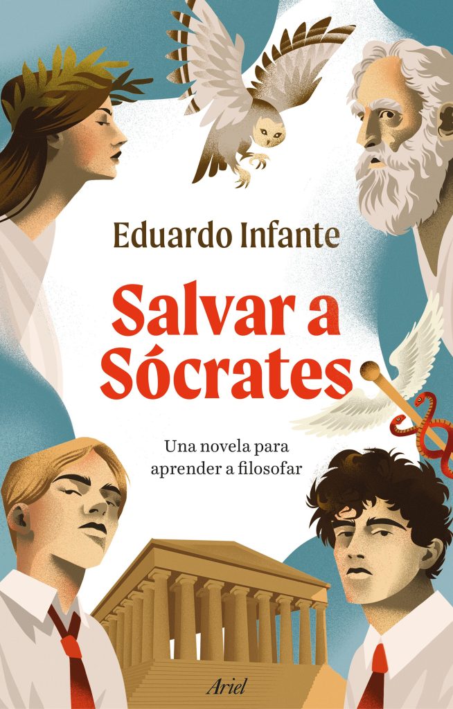 Salvar a Sócrates - Una novela - Eduardo Infante
