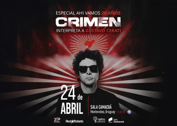 CRIMEN llega a Montevideo con su homenaje a Gustavo Cerati - Sala Camacua - Montevideo - 24 de abril 2026 - 21 hs.