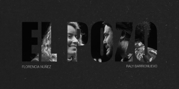 Florencia Núñez - Raly Barrionuevo - El Pozo