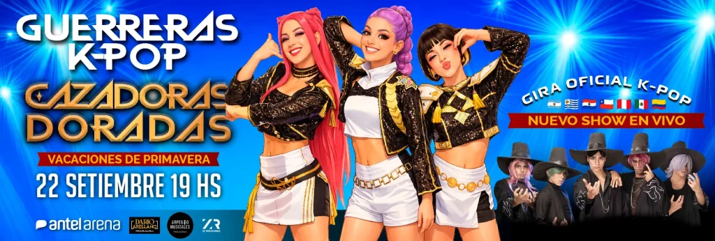 Guerreras K-POP Cazadoras Doradas - Llega el éxito mundial de Netflix a Montevideo este 22 de setiembre en Antel Arena