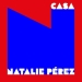 Natalie Perez - Casa