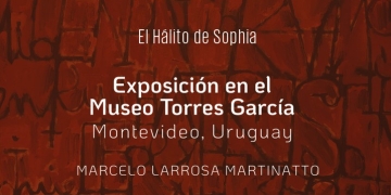 PNEUMA el hálito de Sophia de Marcelo Larrosa Martinatto - MARTES 5 DE MAYO 2026 -19 HORAS - MUSEO TORRES GARCÍA