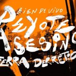 Peyote Asesino (Bien de Vivo) - Tierra Derretida