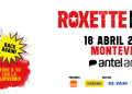 Roxette World Tour - 18 de abr de 2026 - hora 21:00 - Antel Arena