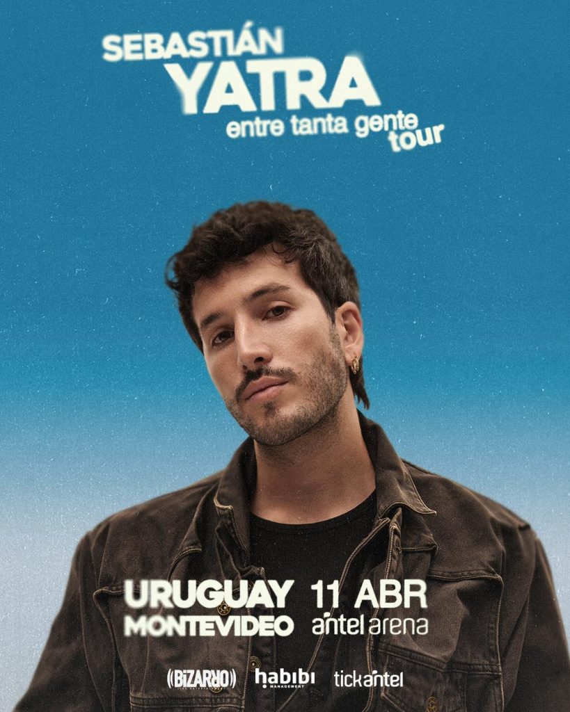 SEBASTIÁN YATRA - “ENTRE TANTA GENTE TOUR” - SÁBADO 11 de ABRIL DE 2026 – ANTEL ARENA