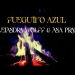 ALEJANDRA WOLFF & ANA PRADA - Fueguito azul