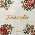 EL KUELGUE PRESENTA "DÍSCOLO", SU NUEVO ÁLBUM