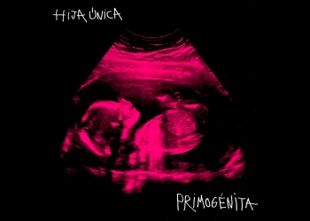 Hija Única - Primogénita (Full EP)