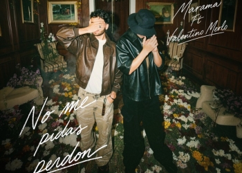 Marama junto a Valentino Merlo lanzan “No Me Pidas Perdón”