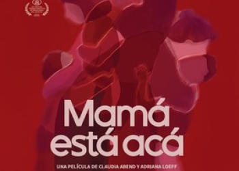 Mamá está acá: un retrato honesto sobre maternidades reales
