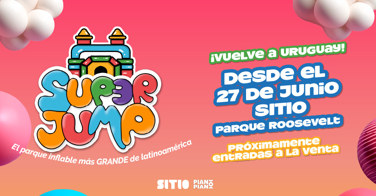Super Jump: ¡el parque inflable más grande de Latinoamérica en Uruguay!