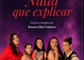 Nada que explicar: una obra sobre las voces que durante mucho tiempo permanecieron en silencio