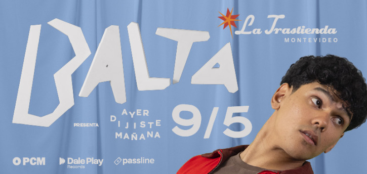 BALTA presenta AYER DIJISTE MAÑANA