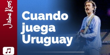 Jaime Roos — Cuando juega Uruguay