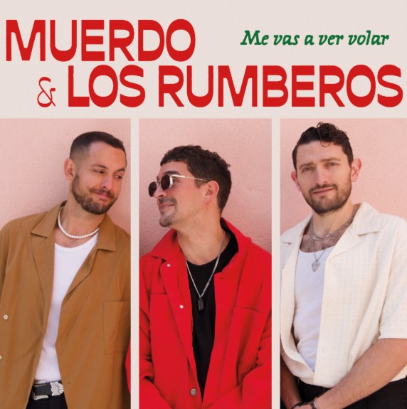 Muerdo inicia una nueva etapa musical con "Me vas a ver volar", junto a la banda mexicana Los Rumberos
