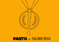 PASTO presenta su nuevo single SI FALLA ft. PAULINHO MOSKA