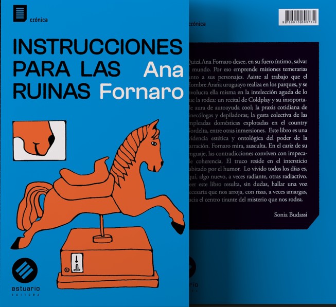 INSTRUCCIONES PARA LAS RUINAS de Ana Fornaro - Miércoles 17 de junio | 19:30h | Alianza Francesa