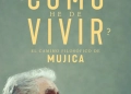 Cómo he de vivir El camino filosófico de Mujica de Gustavo Pereira