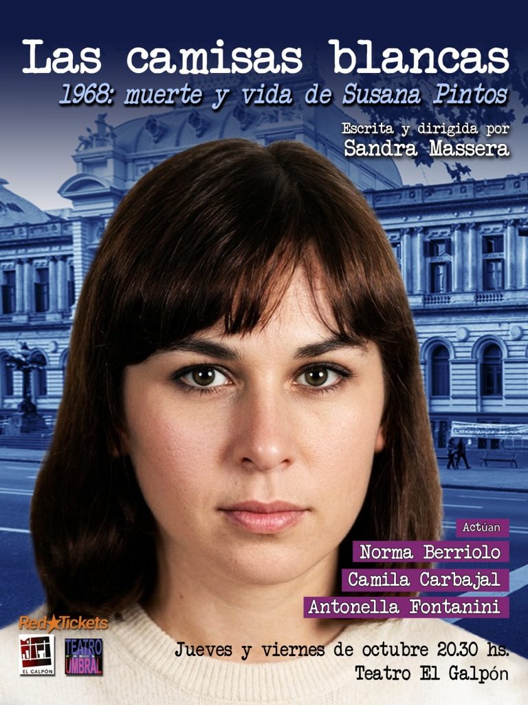 Las camisas blancas - 1968 muerte y vida de Susana Pintos - Teatro El Galpón - Las camisas blancas (Sala Cero) Las camisas blancas - 1968 muerte y vida de Susana Pintos - Teatro El Galpón - Las camisas blancas (Sala Cero)